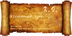 Kirchknopf Igor névjegykártya